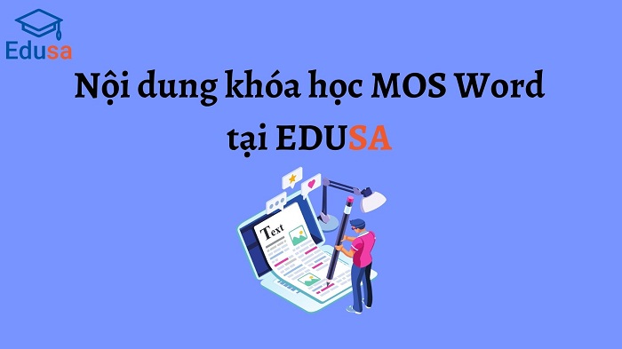 Nội dung khóa học MOS Word tại EDUSA