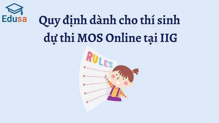 Quy định dành cho thí sinh dự thi MOS Online tại IIG