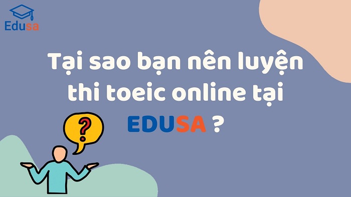 Tại sao bạn nên chọn khóa học toeic online tại EDUSA?