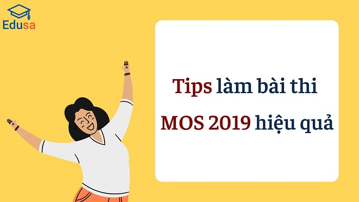 Tips làm bài thi MOS 2019 hiệu quả