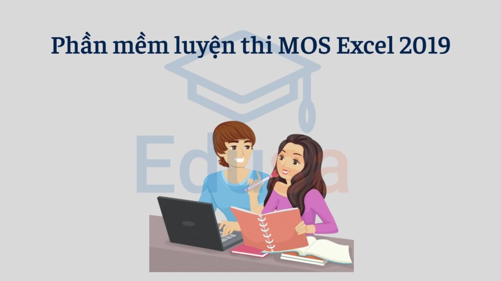 Phần mềm luyện thi MOS Excel 2019 tại nhà đạt hiệu quả cao